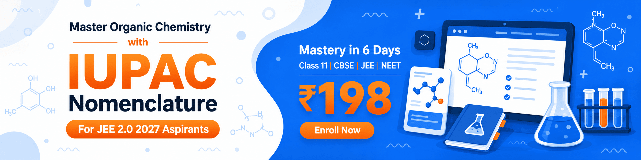 Master organic chemistry with IUPAC Nomenclature - mastery in 6 days for Class 11, CBSE, JEE and NEET